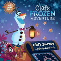 Cover image for Olaf's Frozen Adventure Olaf's Journey: A Light-Up Board Book