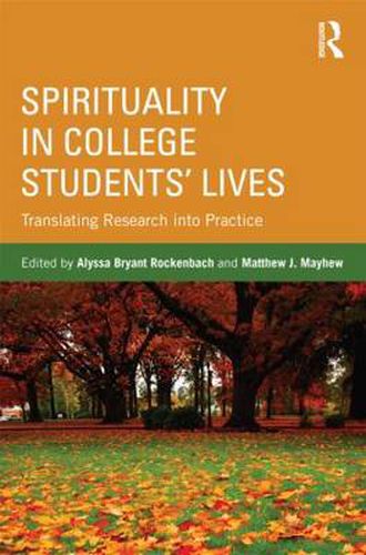 Cover image for Spirituality in College Students' Lives: Translating Research into Practice