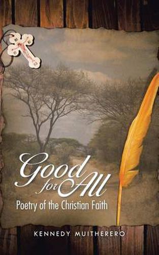 Cover image for Good for All: Poetry of the Christian Faith