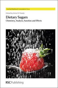 Cover image for Dietary Sugars: Chemistry, Analysis, Function and Effects