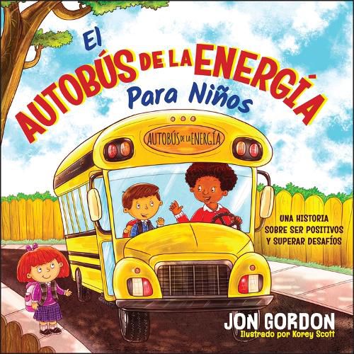 Cover image for El Autobus de la Energia Para Ninos: Una Historia Sobre Ser Positivos y Superar Desafios