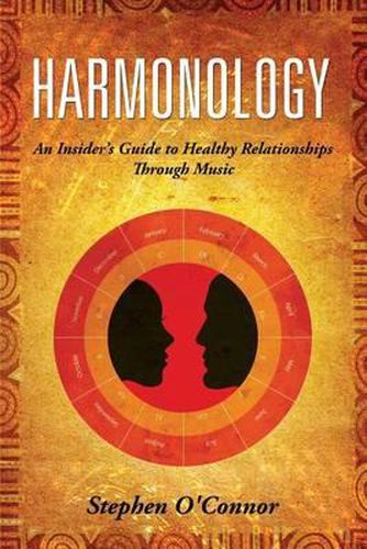 Harmonology: An Insider's Guide to Healthy Relationships Through Music