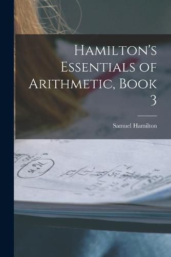 Cover image for Hamilton's Essentials of Arithmetic, Book 3