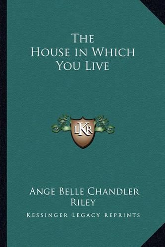 Cover image for The House in Which You Live