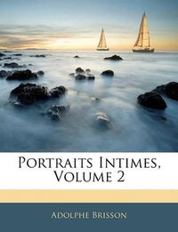 Cover image for Portraits Intimes, Volume 2