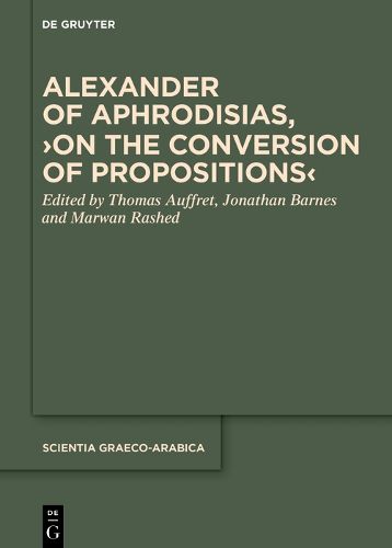Alexander of Aphrodisias, >On the Conversion of Propositions<