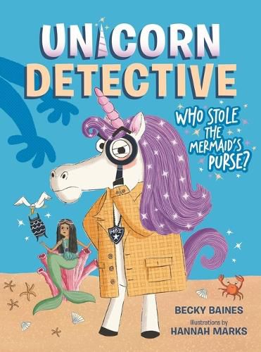 Cover image for Unicorn Detective 1: Who Stole the Mermaid's Purse?