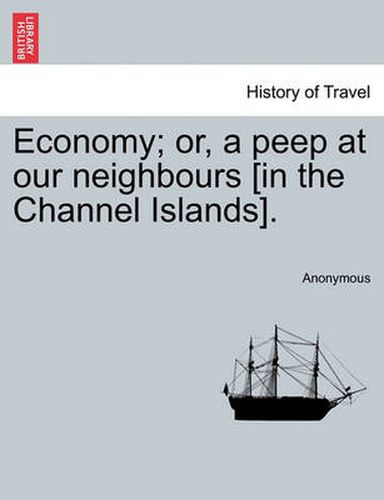 Cover image for Economy; Or, a Peep at Our Neighbours [In the Channel Islands].