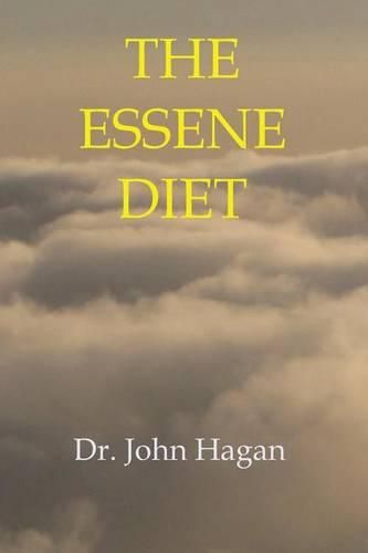 Cover image for The Essene Diet: The Holistic Pathway to Health and Weight Loss