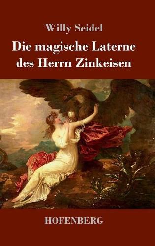 Cover image for Die magische Laterne des Herrn Zinkeisen