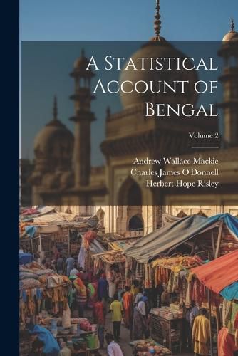 A Statistical Account of Bengal; Volume 2