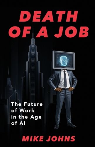 Cover image for Death of a Job - The Future of Work in the Age of AI
