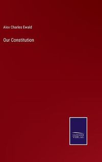 Cover image for Our Constitution