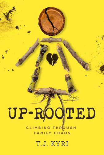 Cover image for Uprooted: Climbing Through Family Chaos