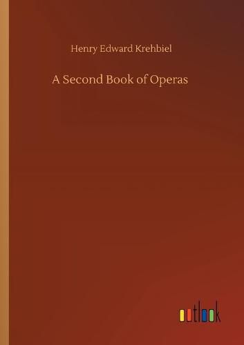 Cover image for A Second Book of Operas