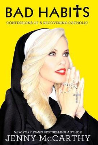 Cover image for Bad Habits: Confessions of a Recovering Catholic