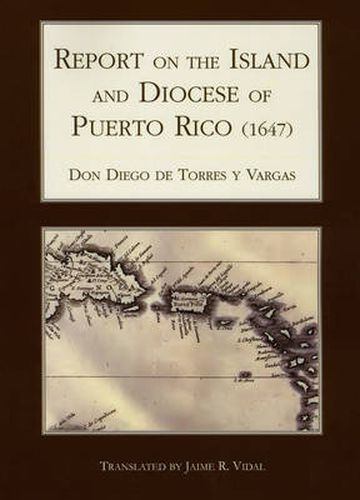 Cover image for Report on the Island and Diocese of Puerto Rico (1647)