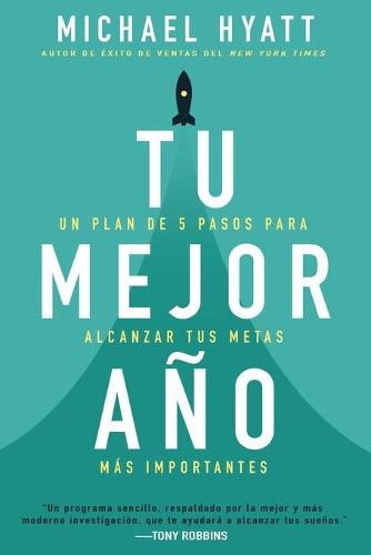 Cover image for Tu Mejor Ano: Un Plan de 5 Pasos Para Alcanzar Tus Metas Mas Importantes