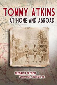 Cover image for Tommy Atkins at Home and Abroad