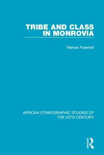 Cover image for Tribe and Class in Monrovia