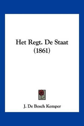 Cover image for Het Regt. de Staat (1861)