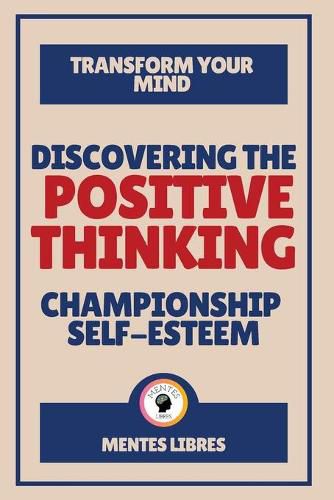 Cover image for Discovering the Positive Thinking - Championship Self-esteem