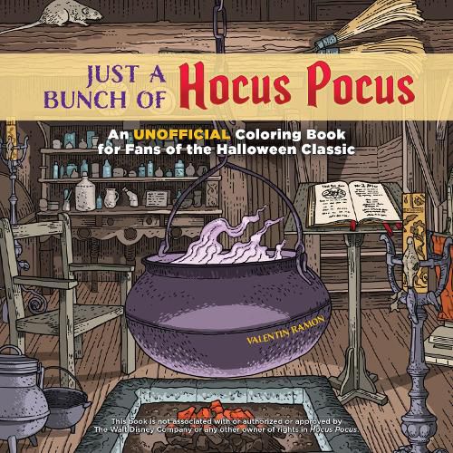 Cover image for Just A Bunch Of Hocus Pocus: An Unofficial Coloring Book for Fans of the Halloween Classic