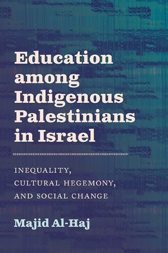 Cover image for Education among Indigenous Palestinians in Israel