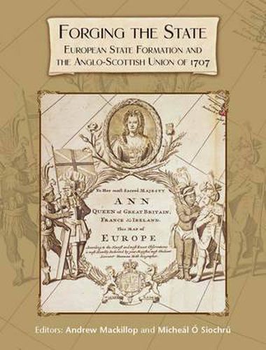 Cover image for Forging the State: European State Formation and the Anglo-Scottish Union of 1707