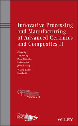 Cover image for Innovative Processing and Manufacturing of Advanced Ceramics and Composites II