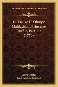 Cover image for La Vie de D. Olimpe Maldachini, Princesse Panfile, Part 1-2 (1770)