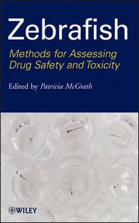 Cover image for Zebrafish: Methods for Assessing Drug Safety and Toxicity