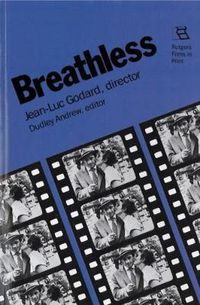 Cover image for Breathless: Jean-Luc Godard, Director