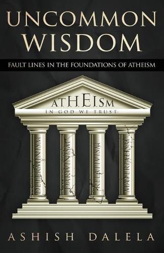 Cover image for Uncommon Wisdom: Fault Lines in the Foundations of Atheism