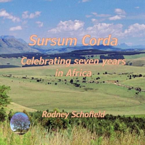 Cover image for Sursum Corda: Celebrating seven years in Africa