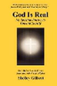 Cover image for God Is Real: My Spiritual Journey to God and Eternity