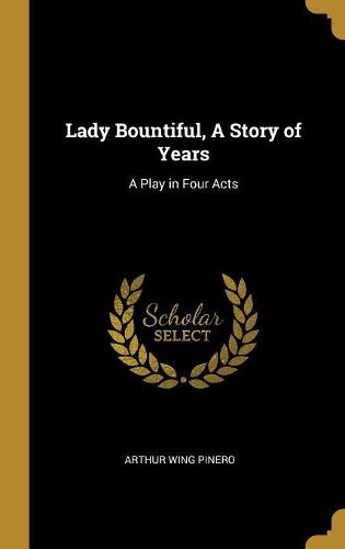 Cover image for Lady Bountiful, A Story of Years