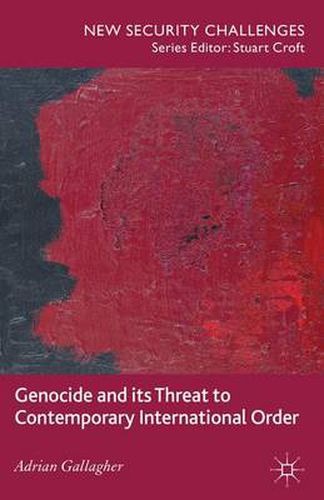 Cover image for Genocide and its Threat to Contemporary International Order