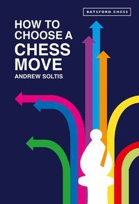 Cover image for How to Choose a Chess Move