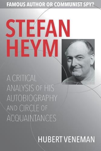 Cover image for Stefan Heym: A Critical Analysis Of His Autobiography And Circle Of Acquaintances