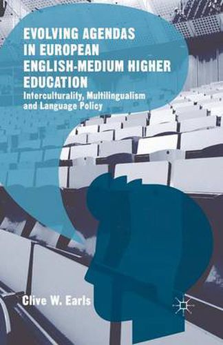 Cover image for Evolving Agendas in European English-Medium Higher Education: Interculturality, Multilingualism and Language Policy