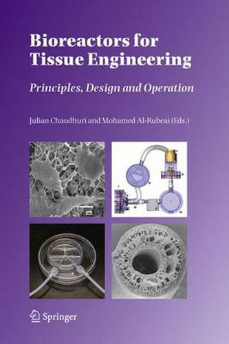 Cover image for Bioreactors for Tissue Engineering: Principles, Design and Operation