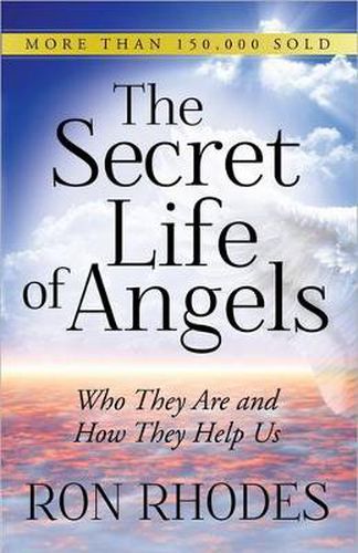 Cover image for The Secret Life of Angels: Who They Are and How They Help Us