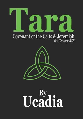 Cover image for Tara: Covenant of the Celts and Jeremiah (6th Century BCE)