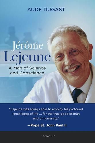 Cover image for Jerome LeJeune: A Man of Science and Conscience