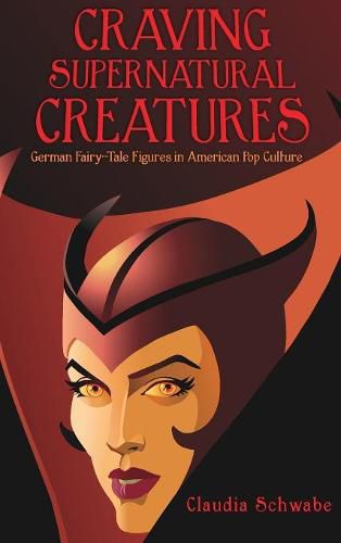 Cover image for Craving Supernatural Creatures: German Fairy-Tale Figures in American Pop Culture