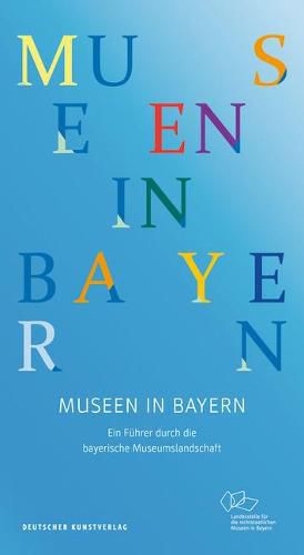 Cover image for Museen in Bayern: Ein Fuhrer durch die bayerische Museumslandschaft