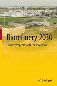 Cover image for Biorefinery 2030: Future Prospects for the Bioeconomy