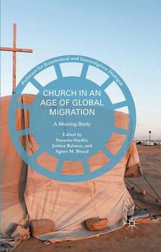 Cover image for Church in an Age of Global Migration: A Moving Body