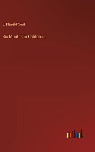 Cover image for Six Months in California